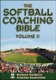 The Softball Coaching Bible, Volume II (Paperback, Rev Ed): National Fastpitch Coaches Association