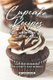 Cupcake Recipes That Will Amaze You with The Flavor - Cupcake Cookbook for Experts and Newbies (Paperback): Allie Allen
