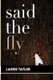 Said the Fly (Paperback): Laurie Taylor