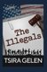 The Illegals (Paperback): Tsira Gelen