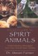 Pocket Guide to Spirit Animals - Understanding Messages from Your Animal Spirit Guides (Paperback): Steven Farmer
