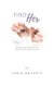 Find HER - 20 Revealing Questions to Discover the Woman Within (Paperback): Leonie Overbeek