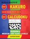 200 Kakuro 12x12 + 15x15 + 17x17 + 19x19 + 200 Calcudoku Sudoku. - Medium and hard levels. Holmes presents a collection of...