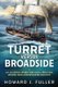 Turret versus Broadside - An Anatomy of British Naval Prestige, Revolution and Disaster 1860-1870 (Paperback): Howard J. Fuller