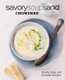 Savory Soups and Chowders - Hearty Soup and Chowder Recipes (Paperback): Booksumo Press