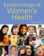 Epidemiology Of Women's Health (Paperback, New): Ruby T. Senie
