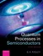 Quantum Processes in Semiconductors (Paperback, 5th Revised edition): Brian K. Ridley