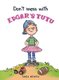 Don't Mess with Edgar's Tutu (Hardcover): Tania Newell