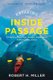 Kayaking the Inside Passage - A Paddler's Guide from Puget Sound, Washington, to Glacier Bay, Alaska (Paperback, Second...