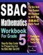 Sbac Mathematics Workbook for Grade 5 - Step-By-Step Guide to Preparing for the Sbac Math Test 2019 (Paperback): Ava Ross, Reza...