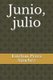Junio, julio (Spanish, Paperback): Claudia Perez Conde