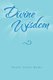 Divine Wisdom (Paperback): Swarn Singh Bains