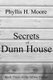 Secrets of Dunn House - Book Three of the Sabine Trilogy (Paperback): Phyllis H. Moore