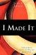 I Made It - A Story about Youth and War and Immigration (Paperback): Sigrid B. Josam
