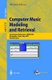 Computer Music Modeling and Retrieval - International Symposium, CMMR 2003, Montpellier, France, May 26-27, 2003, Revised...