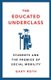 The Educated Underclass - Students and the Promise of Social Mobility (Paperback): Gary Roth