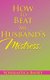 How to Beat My Husband's Mistress. (Hardcover): Scholastica Bassey