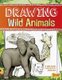 Drawing Wild Animals (Hardcover): Abby Colich
