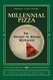 Millennial Pizza - The Mystery Of History Reavealed (Paperback): Michael Louis Darby