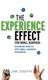 The Experience Effect For Small Business - Big Brand Results with Small Business Resources (Hardcover): Jim Joseph