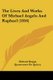 The Lives And Works Of Michael Angelo And Raphael (1856) (Paperback): Richard Duppa, Quatremere De Quincy