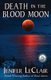 Death in the Blood Moon (Paperback): Jenifer LeClair