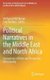 Political Narratives in the Middle East and North Africa - Conceptions of Order and Perceptions of Instability (Hardcover, 1st...