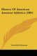 History Of American Amateur Athletics (1885) (Paperback): Frederick W. Janssen