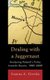 Dealing with a Juggernaut - Analyzing Poland's Policy toward Russia, 1989-2009 (Hardcover, New): Joanna A Gorska