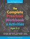 The Complete Preschool Workbook & Activities - Ages 3 - 5 (Paperback): Annie Wiesman, Jeff Wiesman
