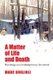 A Matter of Life and Death - Hunting in Contemporary Vermont (Paperback): Marc Boglioli