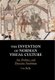 The Invention of Norman Visual Culture - Art, Politics, and Dynastic Ambition (Hardcover): Lisa Reilly