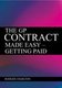 The GP Contract Made Easy - Getting Paid (Paperback, 1st New edition): Rodger Charlton