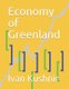 Economy of Greenland (Paperback): Ivan Kushnir