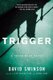 Trigger (Paperback): David Swinson