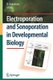 Electroporation and Sonoporation in Developmental Biology (Paperback, 2009 ed.): Harukazu Nakamura