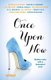 Once Upon Now (Paperback): Ali Novak, Danielle Banas, Mikaela Bender, J. M. Butler, Debra Goelz, Shannon Klare, R.S. Kovach,...