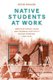 Native Students at Work - American Indian Labor and Sherman Institute's Outing Program, 1900-1945 (Hardcover): Kevin Whalen