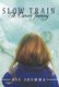 Slow Train - A Cancer Journey (Hardcover): Dee Shemma