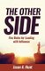 The Other Side - Five Rules for Leading With Influence (Paperback): Jason A. Hunt