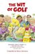 The Wit of Golf - Humourous anecdotes from golf's best-loved personalities (Paperback): Barry Johnston