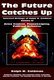 The Future Catches Up - Arms Control, Peacekeeping, Political Behavior (Paperback): Ralph M. Goldman