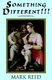 Something Different !!! (Paperback): Mark Reed