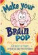 Make Your Brain POP - Help Your Child Master A Mindset Of Power, Optimism And Perseverance (Paperback): Loren Lachman