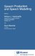 Speech Production and Speech Modelling (Hardcover, 1990 ed.): W. J. Hardcastle, Alain Marchal