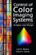 Control of Color Imaging Systems - Analysis and Design (Hardcover): Lalit K. Mestha, Sohail A Dianat