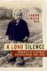 A Long Silence - Memories of a German Refugee Child, 1941-1958 (Paperback): Sabina De Werth Neu
