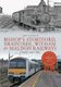 Bishop's Stortford, Braintree, Witham & Maldon Railways Through Time (Paperback, UK ed.): Andy T. Wallis