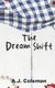 The Dream Shift (Paperback): A.J. Coleman