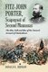 Fitz-John Porter, Scapegoat of Second Manassas - The Rise, Fall and Rise of the General Accused of Disobedience (Paperback):...